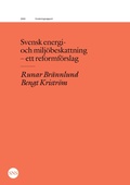 Cover: Svensk energi- och milj&ouml;beskattning - ett reformf&ouml;rslag - SNS F&ouml;rlag