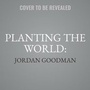 Cover: Planting the World: - William the 4th