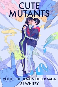 Enlarge image Cover: Cute Mutants Vol 3 - SJ Whitby