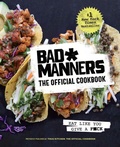 Cover: Bad Manners: The Official Cookbook - Rodale Books