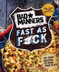 Cover: Bad Manners: Fast as F*ck - Rodale Books