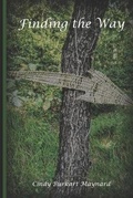 Cover: Finding The Way - Cindy Maynard Burkart