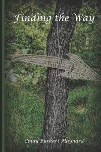 Enlarge image Cover: Finding The Way - Cindy Maynard Burkart