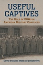 Cover: Useful Captives - University Press of Kansas
