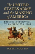 Cover: The United States Army and the Making of America - University Press of Kansas