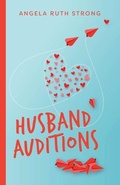 Cover: Husband Auditions - A Novel - Kregel Publications,U.S.