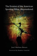 Cover: The Erosion of the American Sporting Ethos ... Reconsidered - Transformative Studies Institute