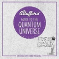 Cover: Bluffer's Guide To The Quantum Universe - W F Howes Ltd