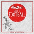 Cover: Bluffer's Guide to Football - W F Howes Ltd