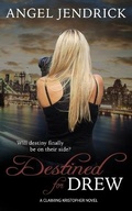 Cover: Destined For Drew - Angel Jendrick Books