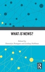 Cover: What IS News? - Routledge