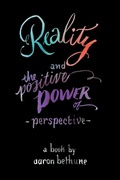 Cover: Reality and The Positive Power of Perspective - Above the Noise