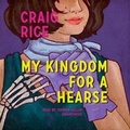Cover: My Kingdom for a Hearse - Blackstone Publishing