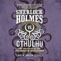 Cover: Sherlock Holmes vs. Cthulhu: The Adventure of the Innsmouth Mutations - Blackstone Publishing