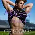 Cover: Addicted to Him - Blackstone Publishing