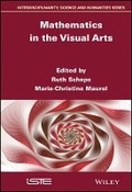Cover: Mathematics in the Visual Arts - Wiley