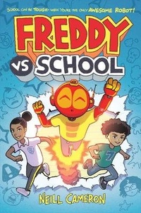 Enlarge image Cover: Freddy vs. School (Book One) - David Fickling Books