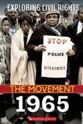 Cover: 1965 (Exploring Civil Rights: The Movement) - Scholastic US