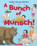 Cover: A Bunch of Munsch! - North Winds Press