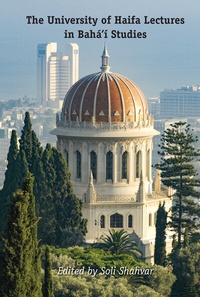 Enlarge image Cover: The University of Haifa Lectures in Bahá'í Studies - Peter Lang Verlag