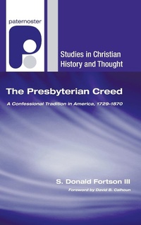 Enlarge image Cover: The Presbyterian Creed - Wipf & Stock Publishers