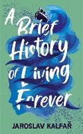 Cover: A Brief History of Living Forever - Sceptre