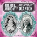 Cover: Susan B. Anthony and Elizabeth Cady Stanton - Gareth Stevens Publishing