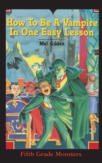 Enlarge image Cover: How To Be A Vampire in One Easy Lesson - Ibooks for Young Readers