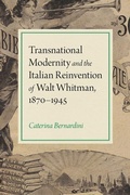 Cover: Transnational Modernity and the Italian Reinvention of Walt Whitman, 1870-1945 - University of Iowa Press
