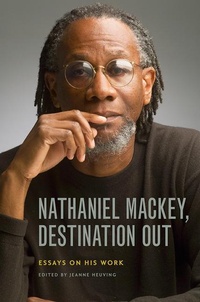 Enlarge image Cover: Nathaniel Mackey, Destination Out - University of Iowa Press