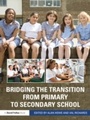 Cover: Bridging the Transition from Primary to Secondary School - Routledge