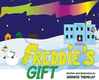 Enlarge image Cover: Freddie's Gift - Writers Republic LLC