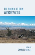 Cover: The Sound of Rain Without Water - Finishing Line Press