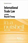 Cover: International Trade Law, including Beyond Trump, in a Nutshell - West Academic Press