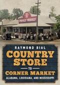 Cover: Country Store to Corner Market: Alabama, Louisiana, and Mississippi - America Through Time