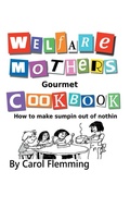 Cover: Welfare Mothers Gourmet Cookbook - AuthorHouse