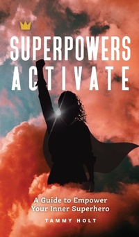 Enlarge image Cover: Superpowers Activate - Tammy Holt