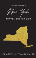 Cover: The Solo Girl's New York Travel Bucket List - Journal and Travel Guide - Alexa West Publishing