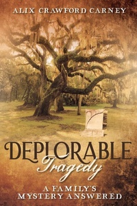 Abbildung von: Deplorable Tragedy - Alix Crawford Carney