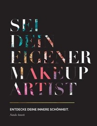 Abbildung von: Sei dein eigener Make-up Artist - Setareh Beauty