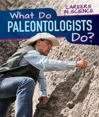 Enlarge image Cover: What Do Paleontologists Do? - PowerKids Press