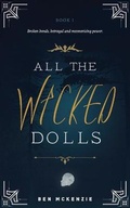 Cover: All the Wicked Dolls - Bradthorn Creative Ltd