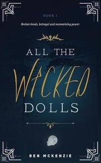 Enlarge image Cover: All the Wicked Dolls - Bradthorn Creative Ltd