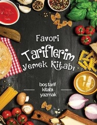 Abbildung von: Favori tariflerim yemek kitabi - Charlie Creative Lab.