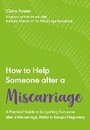 Cover: How to Help Someone After a Miscarriage - Welbeck Balance
