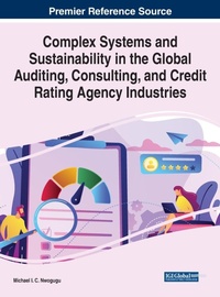 Abbildung von: Complex Systems and Sustainability in the Global Auditing, Consulting, and Credit Rating Agency Industries - Business Science Reference