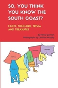 Cover: So, You Think You Know the South Coast? - Omni Publishing Company
