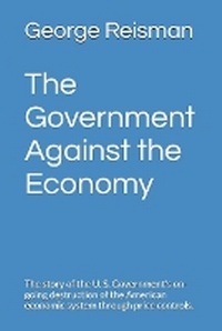 Enlarge image Cover: The Government Against the Economy - Tjs Books