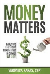 Abbildung von: Money Matters: Everything You Should Have Learned in School, but Didn't - Foresight Publishing Group