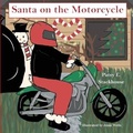 Cover: Santa on the Motorcycle - Pen It! Publications, LLC
